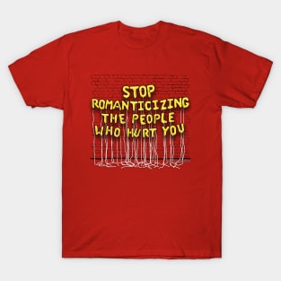 Stop Romanticizing (yellow letters) T-Shirt